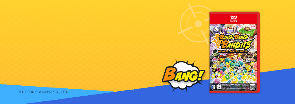 탕! 탕! 반디츠<br>Nintendo Switch 2 Edition